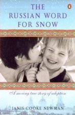 The Russian Word For Snow A Moving True Story Of Adoption