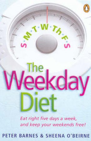 The Weekday Diet by Sheena O'Beirne & Peter Barnes