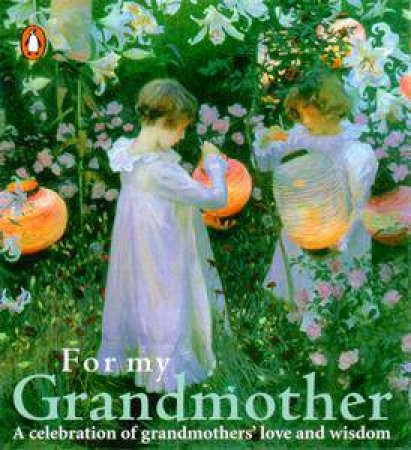 For My Grandmother by Anon