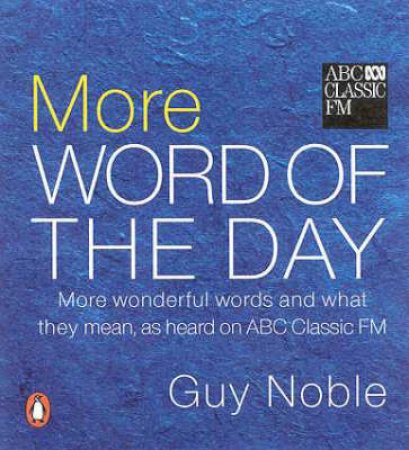 More Word Of The Day by Guy Noble