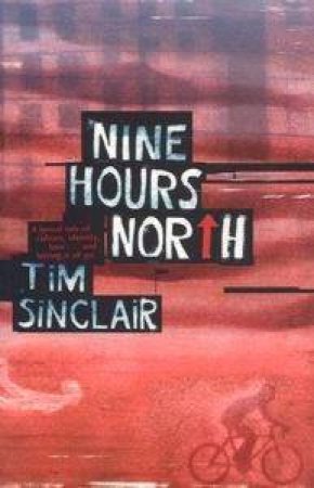 Nine Hours North by Tim Sinclair