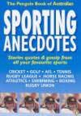 The Penguin Book Of Australian Sporting Anecdotes by Richard Smart