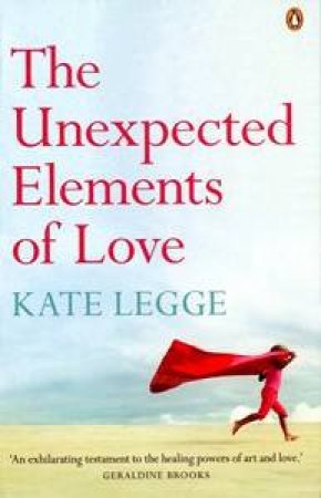 The Unexpected Elements Of Love by Kate Legge