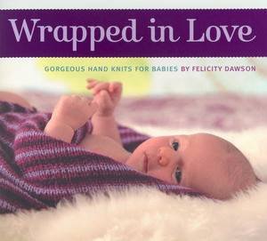 Wrapped in Love by Felicity Dawson