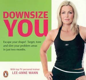 Downsize You by Lee-Anne Wann