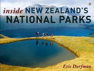 Inside New Zealand's National Parks by Eric Dorfman