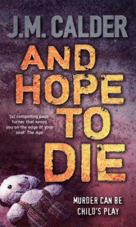 And Hope To Die by JM Calder