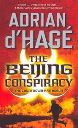 The Beijing Conspiracy by Adrian D'Hage