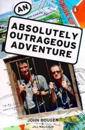 An Absolutely Outrageous Adventure by John Bougen