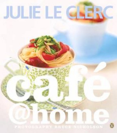 Cafe @ Home by Julie Le Clerc