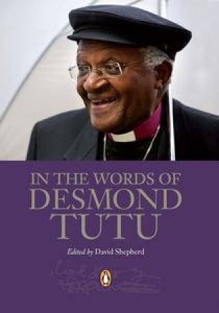 In the Words of Desmond Tutu by David Shepherd