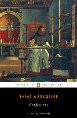 Confessions by Saint Augustine & Garry Wills ( trans. )