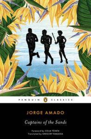 Penguin Classics: Captains of the Sands by Jorge Amado