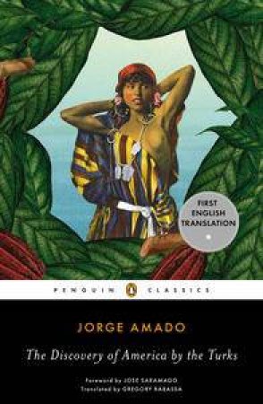 Penguin Classics:The Discovery of America by the Turks by Jorge Amado