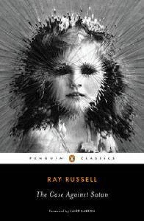 Penguin Classics: The Case Against Satan by Ray Russell