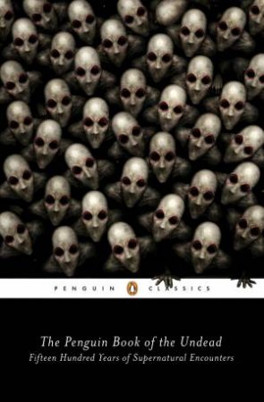 Penguin Book of the Undead The by Scott G. Bruce