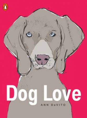 Dog Love by Ann DeVito