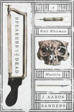 Speakers of the Dead A Walt Whitman Mystery