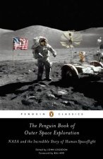 The Penguin Book Of Outer Space Exploration NASA and the Incredible Story of Human Spaceflight