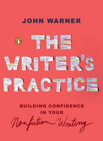 The Writer's Practice by John Warner