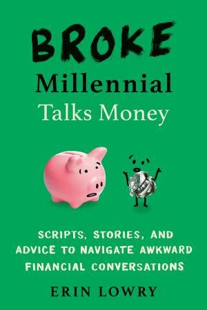 Broke Millennial Talks Money by Erin Lowry