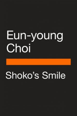 Shoko's Smile by Eun-Young Choi