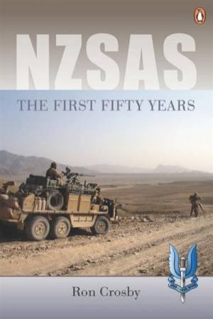 NZSAS The First Fifty Years by Ron Crosby