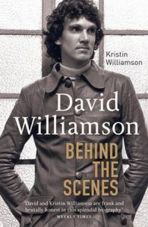 David Williamson: Behind the Scenes by Kristin Williamson