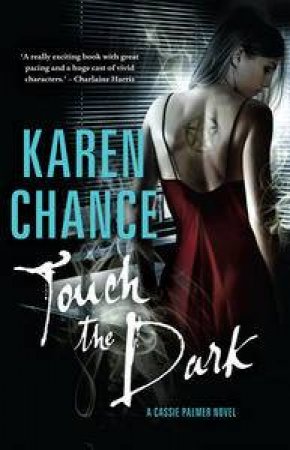 Touch the Dark by Karen Chance