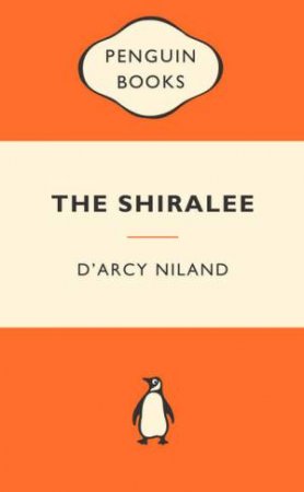 Popular Penguins: The Shiralee by D'Arcy Niland