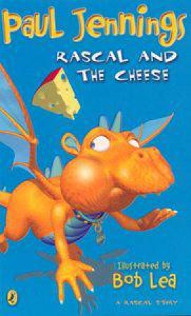 Rascal And The Cheese by Paul Jennings