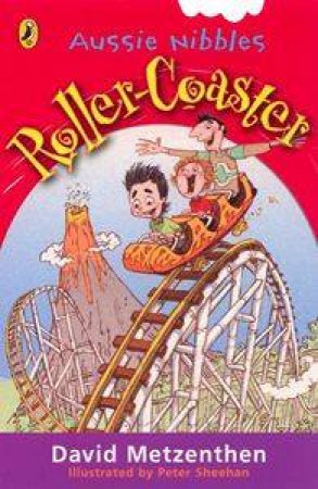 Aussie Nibbles: The Rollercoaster by David Metzenthen