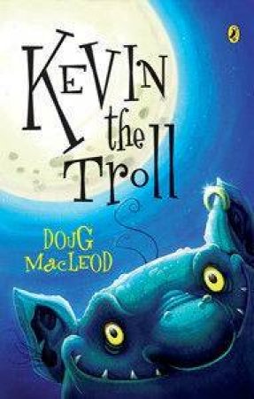 Kevin The Troll by Doug MacLeod