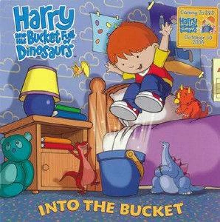 Harry And His Bucketful Of Dinosaurs: Into The Bucket by CCI Entertainment