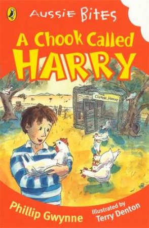 Aussie Bites: Chook Called Harry by Phillip Gwynne