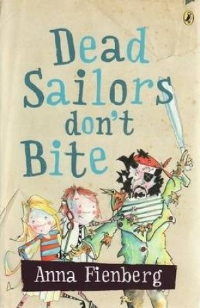 Dead Sailors Don't Bite by Anna Fienberg