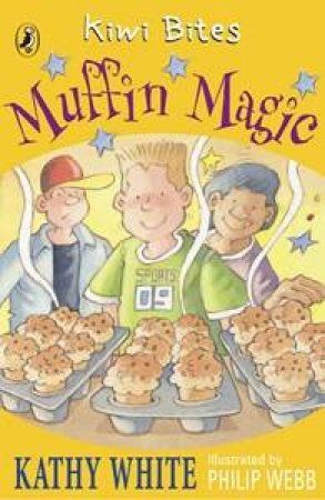 Kiwi Bites: Muffin Magic by Cathy White