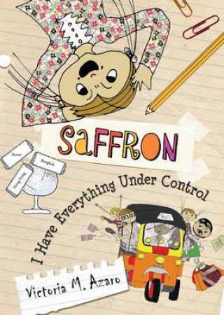 Saffron: I Have Everything Under Control by Victoria Azaro