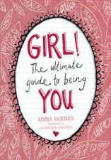 GIRL The Ultimate Guide to Being You