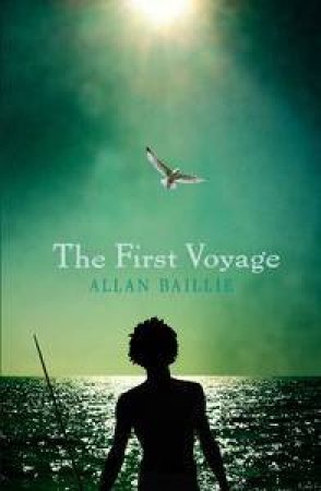 The First Voyage by Alan Baillie