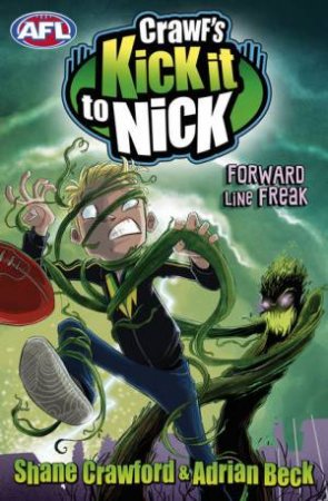 Crawf's Kick it to Nick: Forward Line Freak by Shane Crawford & Adrian Beck