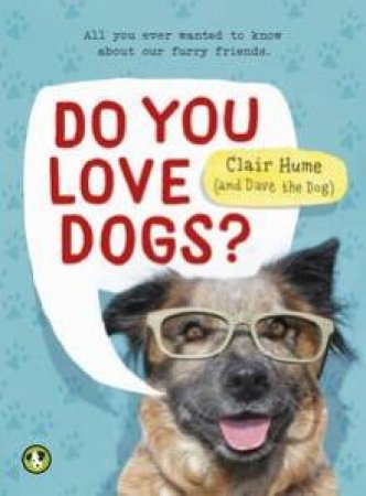 Do You Love Dogs? by Clair Hume