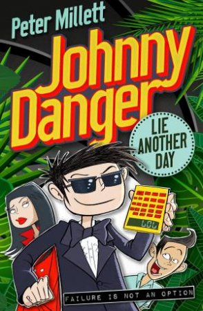 Johnny Danger: Lie Another Day by Peter Millett