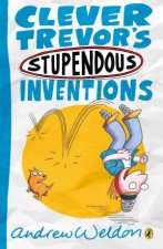 Clever Trevors Stupendous Inventions