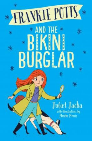 And The Bikini Burglar by Juliet Jacka