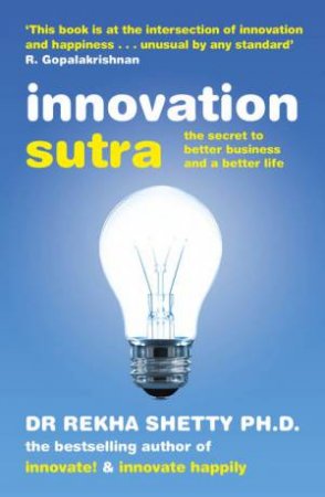 Innovation Sutra: The Secret to Better Business and a Better Life by Rekha Shetty