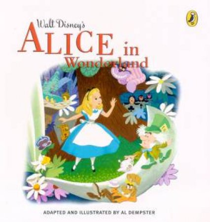 Walt Disney's Alice In Wonderland by Al Dempster