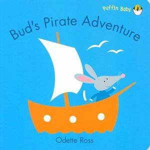 Bud's Pirate Adventure by Ross Odette