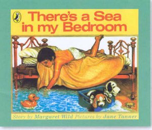 Mini: There's A Sea In My Bedroom by Margaret Wild