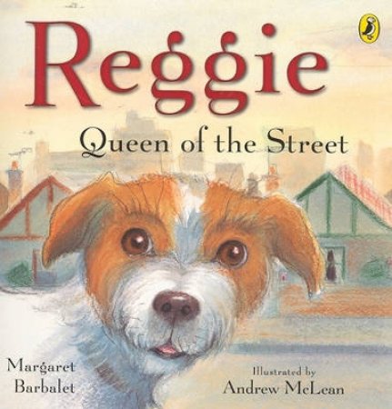 Mini: Reggie, Queen Of The Street by Margaret Barbalet